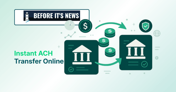 Graphic of Online ACH Transfer Between Two Banks with the Text "Instant ACH Transfer Online" and a Before It's News Logo