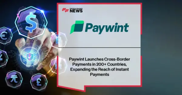 Paywint Announcement on Launching Cross-Border Payments in 200+ Countries, Expanding Instant Payment Services Globally