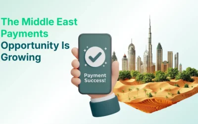 The Middle East Payments Opportunity Is Growing—Compliance Comes First